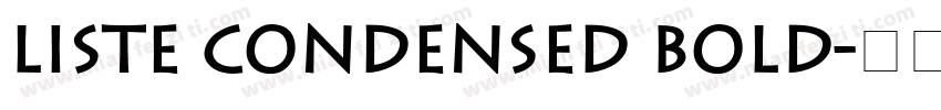 Liste Condensed Bold字体转换